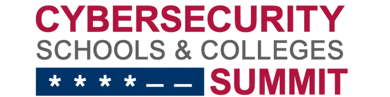 Cybersecurity Schools & Colleges Summit